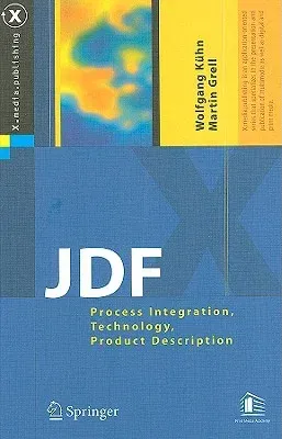 Jdf: Process Integration, Technology, Product Description (2005)