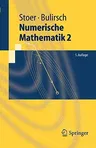 Numerische Mathematik 2: Eine Einführung - Unter Berücksichtigung Von Vorlesungen Von F.L.Bauer