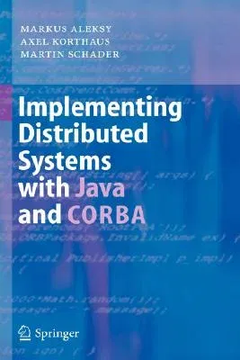 Implementing Distributed Systems with Java and CORBA (2005)