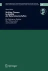 Strittige Themen Im Umfeld Der Naturwissenschaften: Ein Beitrag Zur Debatte Über Wissenschaft Und Gesellschaft (2005)