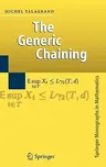 The Generic Chaining: Upper and Lower Bounds of Stochastic Processes (2005)