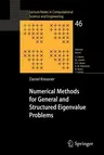 Numerical Methods for General and Structured Eigenvalue Problems (2005)