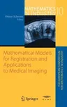 Mathematical Models for Registration and Applications to Medical Imaging (2006)