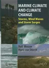 Marine Climate and Climate Change: Storms, Wind Waves and Storm Surges (2009)