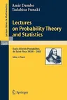 Lectures on Probability Theory and Statistics: Ecole d'Eté de Probabilités de Saint-Flour XXXIII - 2003 (2005)