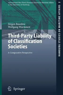 Third-Party Liability of Classification Societies: A Comparative Perspective (2005)