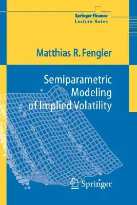 Semiparametric Modeling of Implied Volatility (2005)