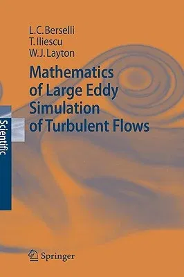 Mathematics of Large Eddy Simulation of Turbulent Flows (2006)