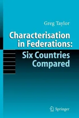 Characterisation in Federations: Six Countries Compared (2006)