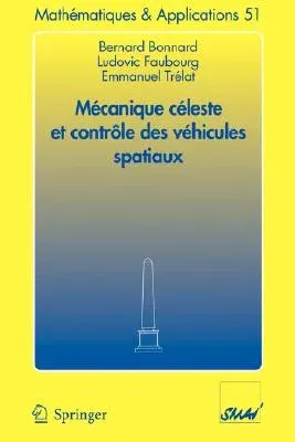 Mécanique Céleste Et Contrôle Des Véhicules Spatiaux (2006)