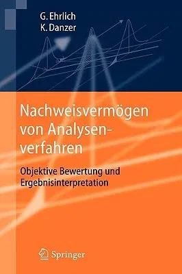 Nachweisvermögen Von Analysenverfahren: Objektive Bewertung Und Ergebnisinterpretation (2006)