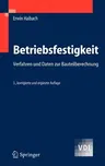 Betriebsfestigkeit: Verfahren und Daten zur Bauteilberechnung (3., Korr. U. Erg. Aufl. 2006)