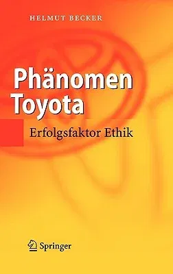 Phänomen Toyota: Erfolgsfaktor Ethik