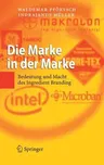 Die Marke in der Marke: Bedeutung und Macht des Ingredient Branding (2006)