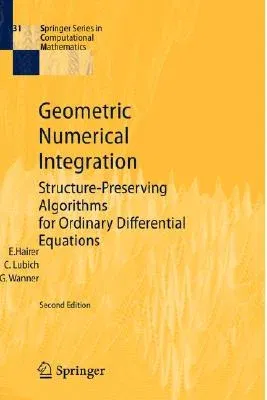 Geometric Numerical Integration: Structure-Preserving Algorithms for Ordinary Differential Equations (2006)