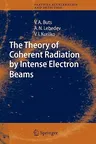 The Theory of Coherent Radiation by Intense Electron Beams (2006)