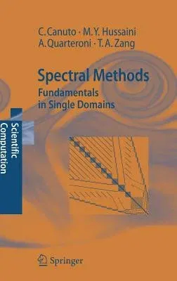 Spectral Methods: Fundamentals in Single Domains (2006. Corr. 4th Printing 2010)