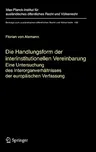 Die Handlungsform Der Interinstitutionellen Vereinbarung: Eine Untersuchung Des Interorganverhältnisses Der Europäischen Verfassung (2006)