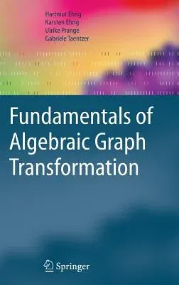 Fundamentals of Algebraic Graph Transformation (2006)