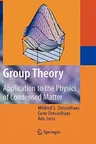 Group Theory: Application to the Physics of Condensed Matter (2008)