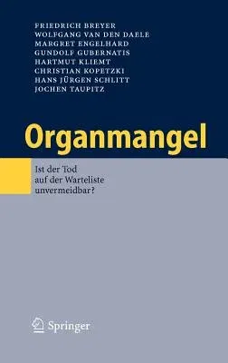 Organmangel: Ist Der Tod Auf Der Warteliste Unvermeidbar? (2006)