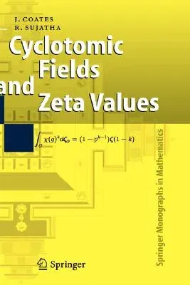 Cyclotomic Fields and Zeta Values (2006)