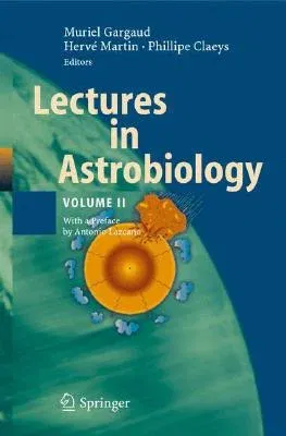 Lectures in Astrobiology, Volume II (2007)