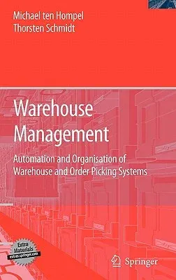 Warehouse Management: Automation and Organisation of Warehouse and Order Picking Systems (2007)