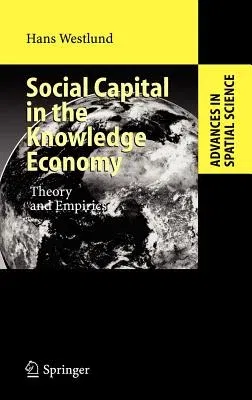 Social Capital in the Knowledge Economy: Theory and Empirics (2006)