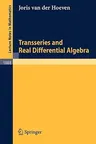 Transseries and Real Differential Algebra (2006)