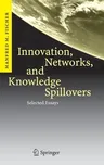 Innovation, Networks, and Knowledge Spillovers: Selected Essays (2006)