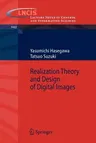 Realization Theory and Design of Digital Images (2006)