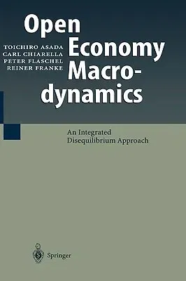 Open Economy Macrodynamics: An Integrated Disequilibrium Approach (2003)