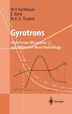 Gyrotrons: High-Power Microwave and Millimeter Wave Technology (2004)