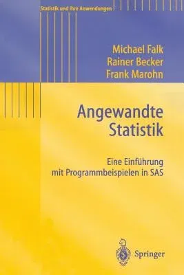 Angewandte Statistik: Eine Einführung Mit Programmbeispielen in SAS (1. Aufl. 1995. Nachdruck 2003)