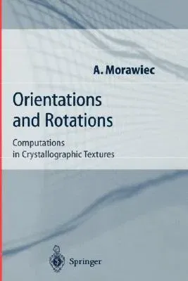 Orientations and Rotations: Computations in Crystallographic Textures (2004)