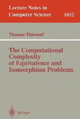 The Computational Complexity of Equivalence and Isomorphism Problems (2000)