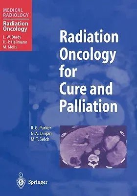 Radiation Oncology for Cure and Palliation (2003)