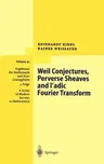 Weil Conjectures, Perverse Sheaves and ℓ-Adic Fourier Transform (2001)