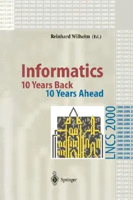 Informatics: 10 Years Back. 10 Years Ahead