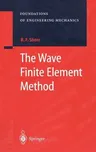 The Wave Finite Element Method (2004)