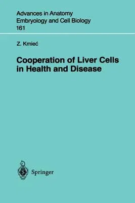 Cooperation of Liver Cells in Health and Disease (2001)