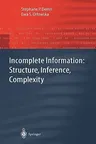 Incomplete Information: Structure, Inference, Complexity (2002)