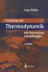 Grundzüge Der Thermodynamik: Mit Historischen Anmerkungen (3. Aufl. 2001)