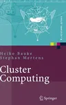 Cluster Computing: Praktische Einführung in Das Hochleistungsrechnen Auf Linux-Clustern (2006)