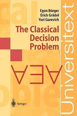 The Classical Decision Problem (Softcover Reprint of the Original 1st 1997)