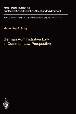 German Administrative Law in Common Law Perspective (2001)