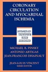 Coronary Circulation and Myocardial Ischemia (Softcover Reprint of the Original 1st 2002)