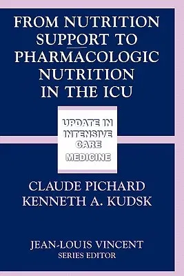 From Nutrition Support to Pharmacologic Nutrition in the ICU (2002)