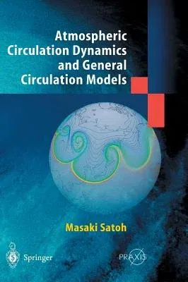 Atmospheric Circulation Dynamics and Circulation Models (2004)